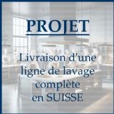 PROJET : livraison d'une chaine de lavage complte en Suisse