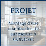 PROJET : montage d'une chambre froide sur mesure  GONESSE