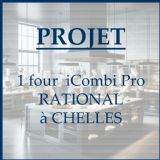 PROJET : 1 four iCombi RATIONAL  CHELLES